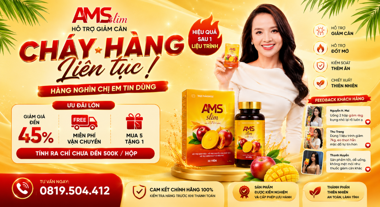 AMS SLIM CHÁY HÀNG LIÊN TỤC 